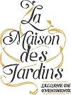 La Maison des Jardins Events